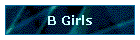 B Girls